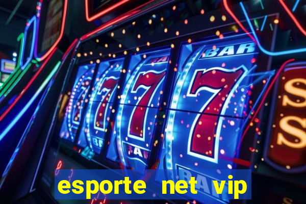 esporte net vip bet apostas