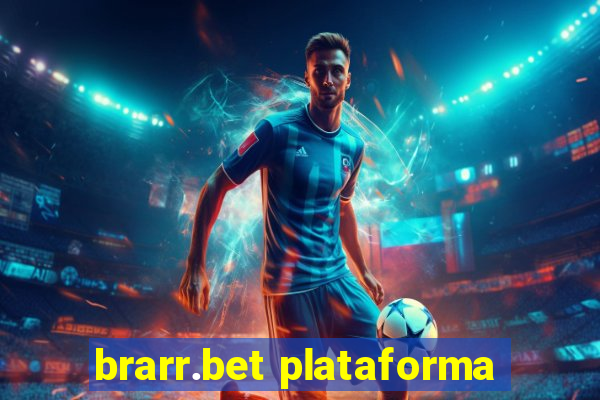 brarr.bet plataforma