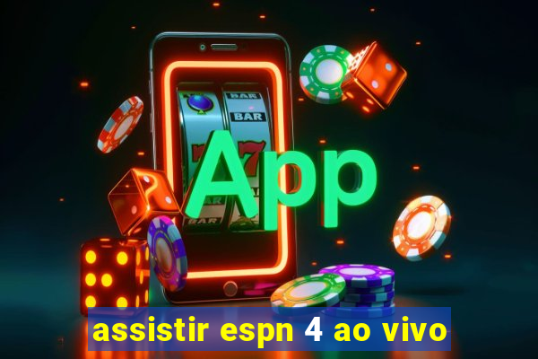 assistir espn 4 ao vivo