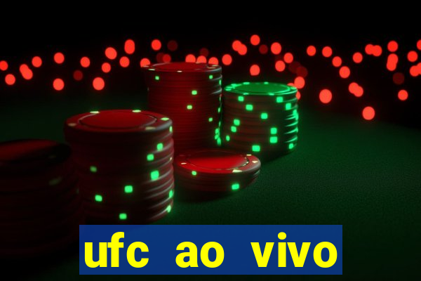 ufc ao vivo assistir online