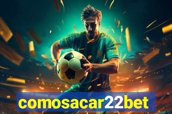 comosacar22bet