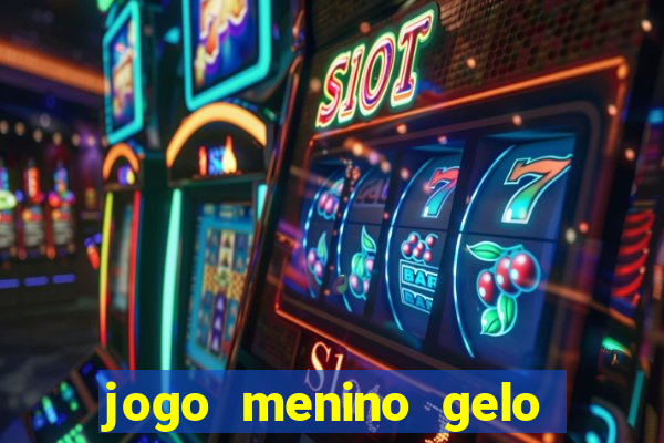 jogo menino gelo menina lava