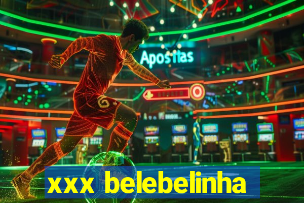 xxx belebelinha