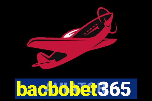 bacbobet365