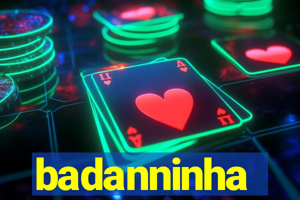 badanninha