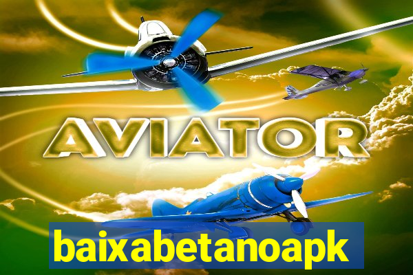 baixabetanoapk