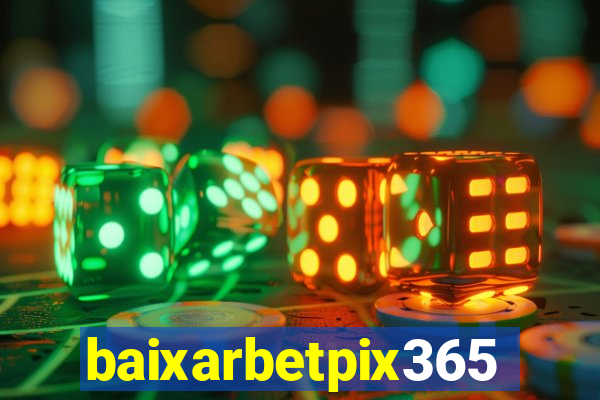 baixarbetpix365