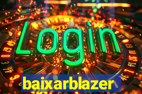 baixarblazer