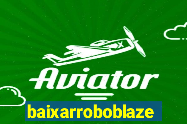 baixarroboblaze