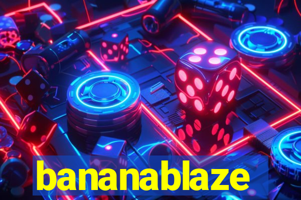 bananablaze