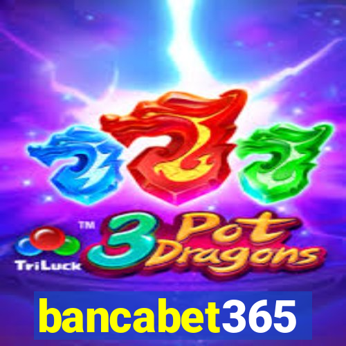 bancabet365