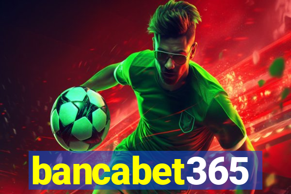 bancabet365