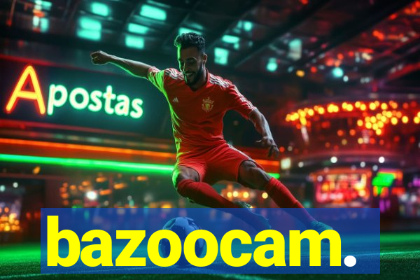 bazoocam.