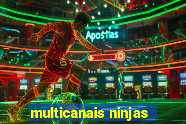 multicanais ninjas