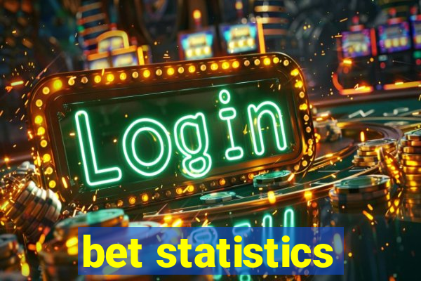 bet statistics