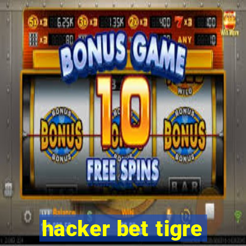 hacker bet tigre