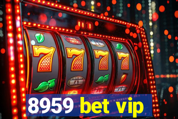 8959 bet vip