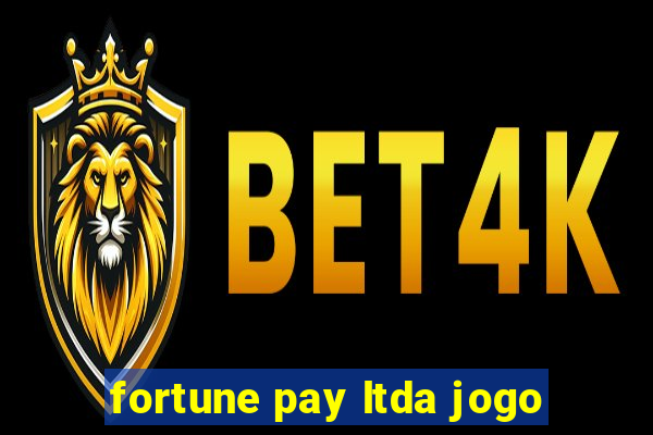 fortune pay ltda jogo