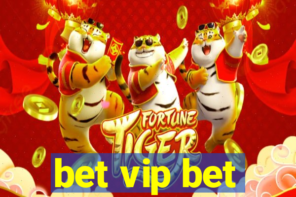 bet vip bet