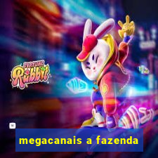 megacanais a fazenda