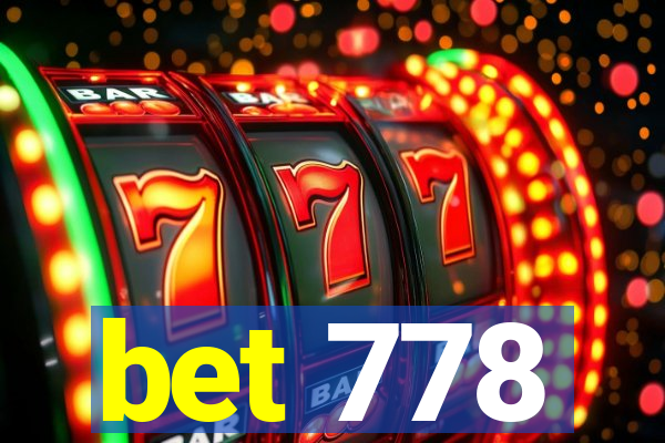 bet 778