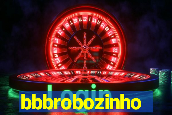 bbbrobozinho