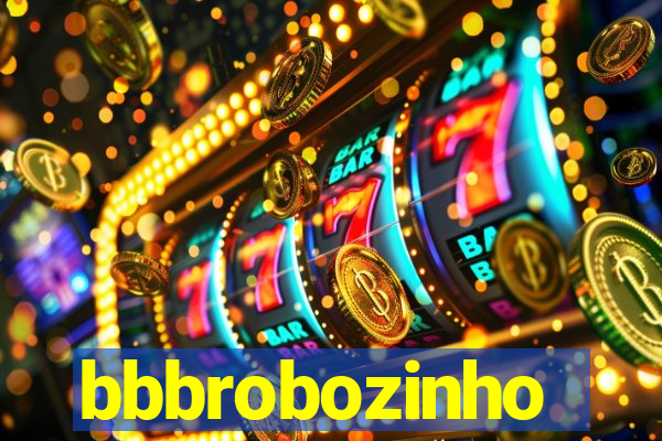 bbbrobozinho