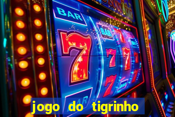 jogo do tigrinho falso para brincar