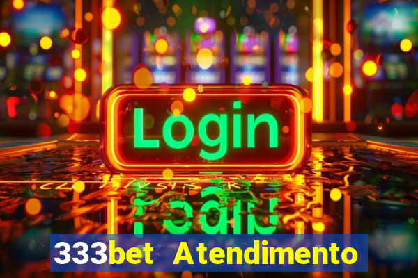 333bet Atendimento ao Cliente