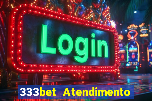 333bet Atendimento ao Cliente