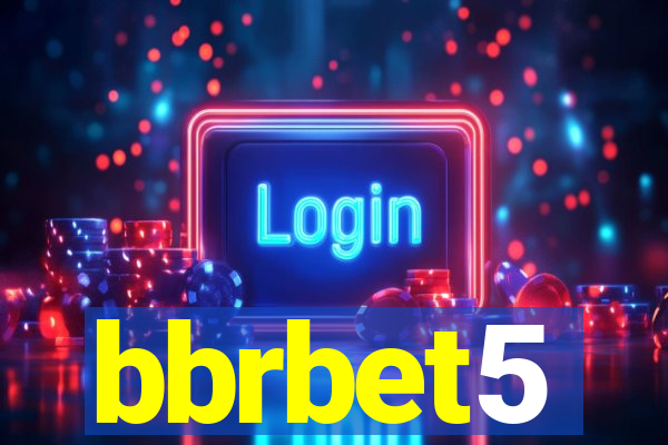 bbrbet5