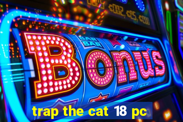 trap the cat 18 pc