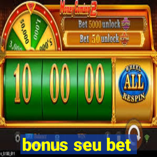 bonus seu bet