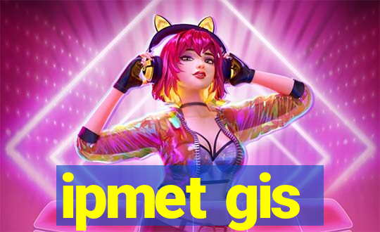 ipmet gis