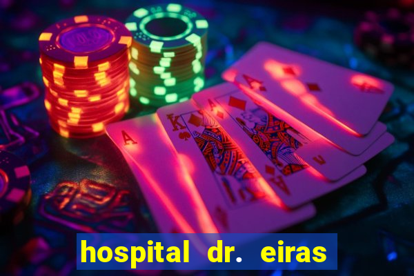 hospital dr. eiras em botafogo