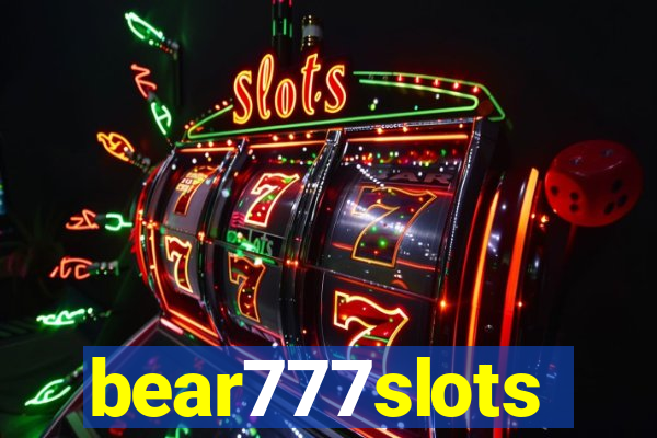 bear777slots