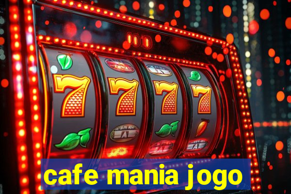 cafe mania jogo