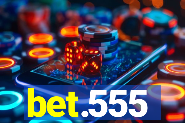 bet.555