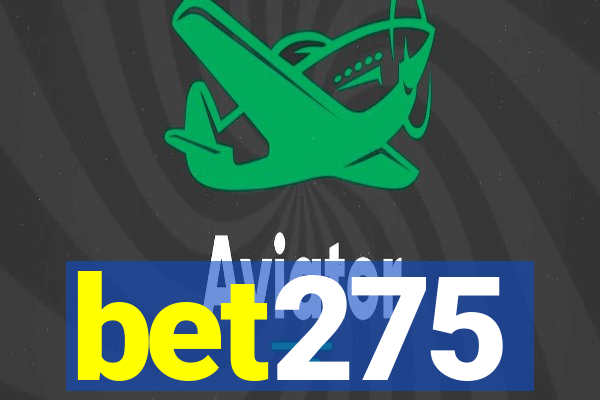 bet275