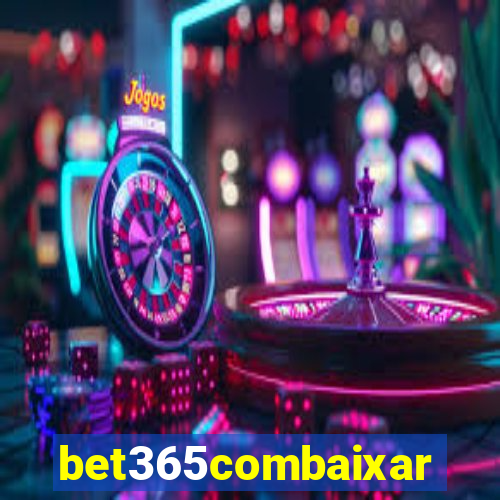 bet365combaixar