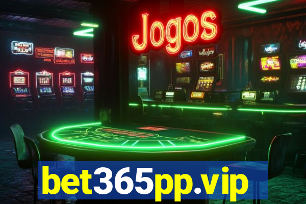 bet365pp.vip