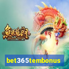 bet365tembonus