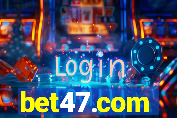 bet47.com