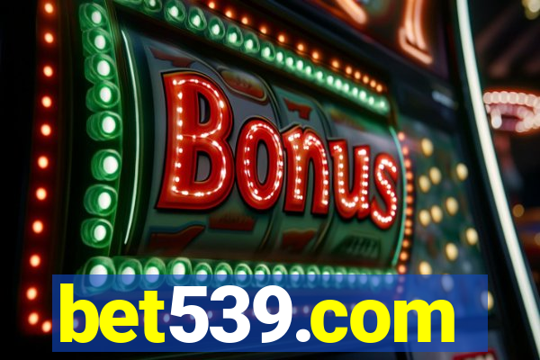 bet539.com