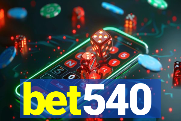 bet540