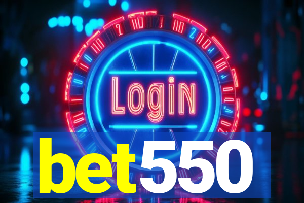 bet550