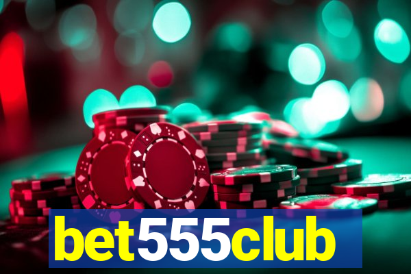 bet555club