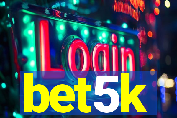 bet5k