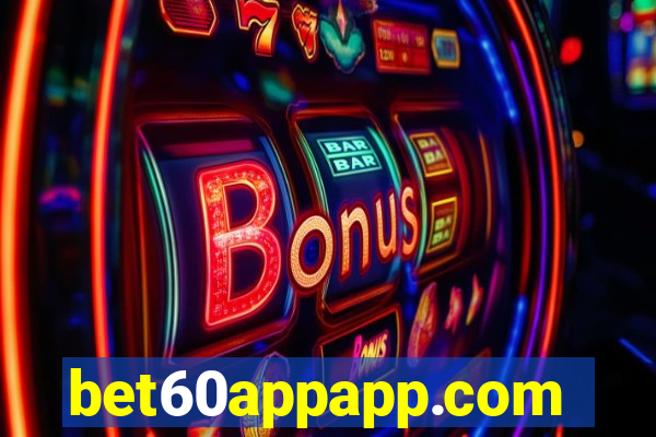 bet60appapp.com