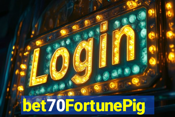 bet70FortunePig